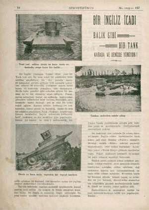  “ig SERVETİFÜNÜN No. 1842 — 157 Yeni icat edilen deniz ve kara tanki su üstünde, ateşe hazır bir halde... Bir İngiliz yüzbaşı