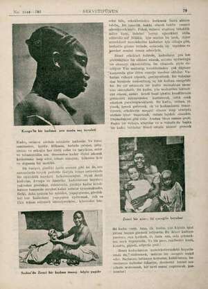  Na. 1846—101 SERVETİFÜNUN 79 X Kongo'lu bir kadının son moda saç tuvaleti Kadın, onlarca ülelâde mânâsile kadındır. Ve buna