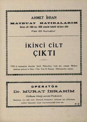    ğ Lİ i AHMET İHSAN i i MATBU AT HATIRALAR IIM i Birinci cilt 1888 den 1908 senesine kadarki vak'alara aittir j Fiatı 65...