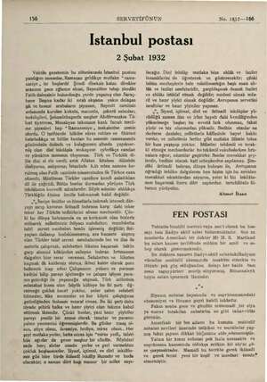  150 SERVETİFÜNUN No. 1851—166 İstanbul postası 2 Şubat 1932 Vaktile gazetemin bu sütunlarında İstanbul postası yazdığım...