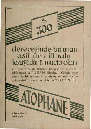    derecesinde bulunan asil ürik illirahı lezayüdünü mucip olan ve romatizma ile nekris'e karşı cihanda maruf addolunan ATOFAN