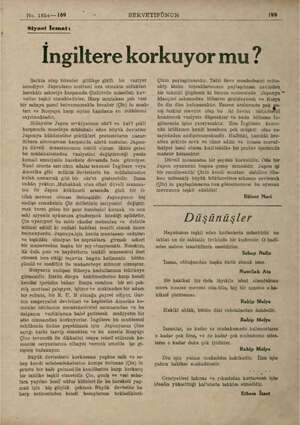  No. 1864— 169 e Siyasi İcmal: SERVETİFÜNUN 199 İngiltere korkuyor mu? Şarkta olup bitenler gittikçe girift bir vaziyet...