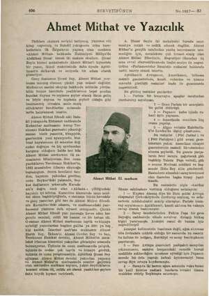  406 SERVETİFÜNUN No.1867—:182 Ahmet Mithat ve Yazıcılık Türklere okumak zevkini tattırmış, yüzlerce cilt kitap heşretmiş ve