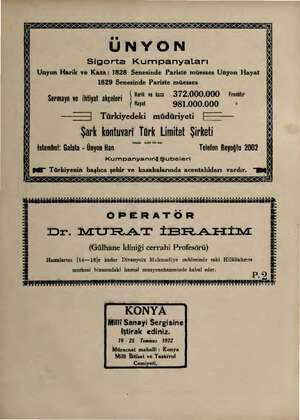       ÜNYON : Sigorta Kumpanyaları e Unyon Harik ve Kaza: 1828 Senesinde Pariste müesses Utiyon Hayat i 1829 Senesinde Pariste