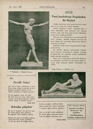  No. 1871—186 SERVETİFÜNUN 57 1932 Paris heykeltraşi Sergisinden iki Heykel Dünkü heykeltraşi daha ziyade kuvveti temsil eder