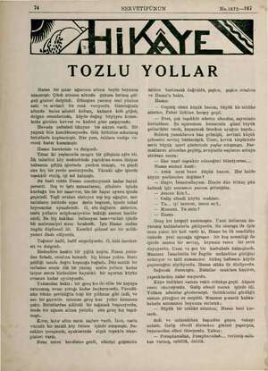  No.1873—187 74 SERVETİFÜNUN TOZLU YOLLAR Hasan bir çınar ağacının altına boylu boyunca uzanmıştı. Çıkık alnının altında...