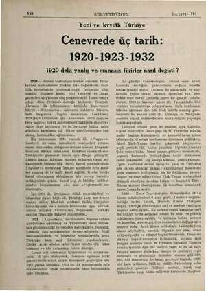  130 SERVETİFÜNUN « No.1876—191 Yeni ve kvvetli Türkiye Cenevrede üç tarih: 1920-1923 -1932 1920 deki yanlış ve manasız...