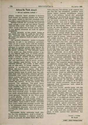  176 SERVETİFÜNUN No.1878—193 Adana'da Türk sinayii — 165 inci sayfadan mabaat — çiftçinin, müşterinin hususi pamukları ve...