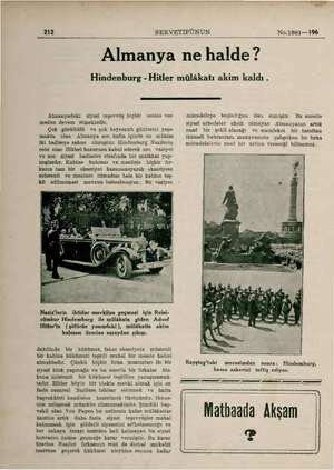  " ŞAN 212 SERVETİFÜNUN No:1881—196 Almanya ne halde ? Hindenburg - Hitler mülâkatı akim kaldı. Almanyadaki siyasi teşevvüş