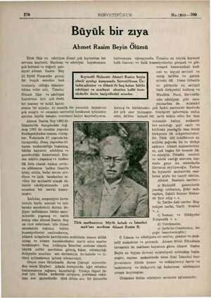  2716 SERVETİFÜNUN No.1885—200 Meiprerşe Büyük bir zıya Ahmet Rasim Beyin Ölümü Türk fikir ve edebiyat âlemi çok kıymettar bir