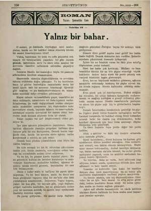  350 SERVETİFÜNUN No.1889 —204 KERR — Tetfrika 16 — Yalnız bir bahar. O zaman, şu dakikada duyduğum ezici azabın yerine, henüz