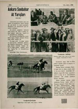  340 No.1889—204 Ankara Sonbahar At Yarışları Ankara'da yapılmakta olan son bahar at yarışlarının ikinci baftası da çok güzel
