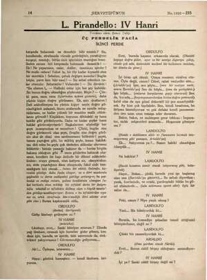 14 "a © BERVETİFÜNUN No.1920—235 LI. Pirandello: IV inni Tercüme eden: Şemsi Talip ÜÇ PERDELİK FACİA İKİNCİ karşında bulunmak