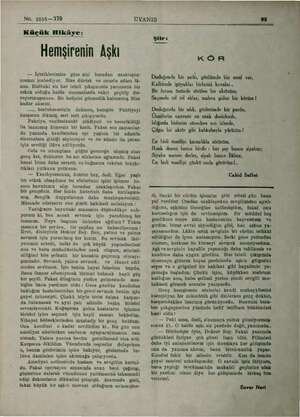  No. 2055—370 Hemşirenin Aşkı — İşittiklerimize göre &izi buradan uzaklaştır. mamız jcabediyor. Bize dürüst ve onurlu adam lâ-