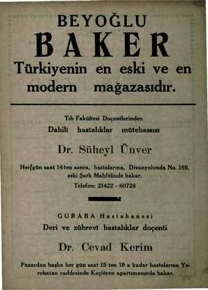  a > —— e gg — be e Mg ŞŞŞŞ BEYOĞLU BAKER | Türkiyenin en eski ve en modern mağazasıdır. Tıb Fakültesi Doçentlerinden Dahili