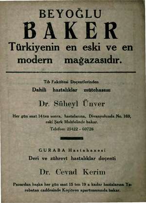  BEYOĞLU DAKER Türkiyenin en eski ve en modern mağazasıdır. Tıb Fakültesi Doçentlerinden Dahili hastalıklar mütehassısı Dr.