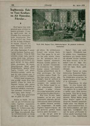  188 İngilterenin Eski ve Yeni Kralları- na Ait Hatıralar, Fıkralar... Kral beşinci Core 1928 senesinde gene tehlikeli bir...