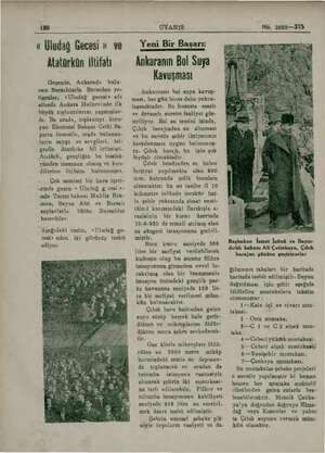  180 « Uludağ Gecesi » ve Atatürkün iltifatı Geçende, Ankarada bulu- nan Bursalılarla Bursadan ye» tişenler, «Uludağ gecesi»