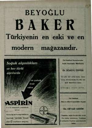  BEYOĞLU Türkiyenin en eski ve en modern mağazasıdır. "Soğuk algınlıkları ve her fürlü ğrılarda / ASPİRİN 2 ve 20 kemprimelik