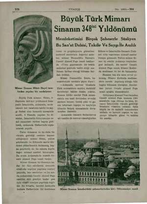    Mimar Sinanın Münir Hayri tara- fından yapılan bir madalyonu Büyük Türk mimarı Sinan, ö- İümünün 348 inci yıldönümü dola-