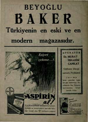  BEYOĞLU BDAKER Türkiyenin en eski ve en modern mağazasıdır. 7 4 a İN ydi e eye am © 2 ve 20 komprfmelik ambalajlarda bulunur.