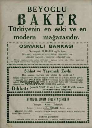  BEYOĞLU BAKER Türkiyenin en eski ve en modern mağazasıdır. iğ. Akin ağn kemale, İZ. İZL AY Aİ Aİ Aİ a İŞ AY AY AŞ İL A Şe Aİ