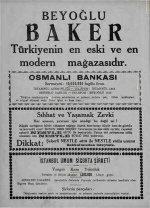  BEYOĞLU BAKER Türkiyenin en eski ve en modern mağazasıdır. AĞI YA YY A İZ AY İİ AY e mn AŞ Aİ AY AY YA NY Nİ EĞ Gİ AŞ k...