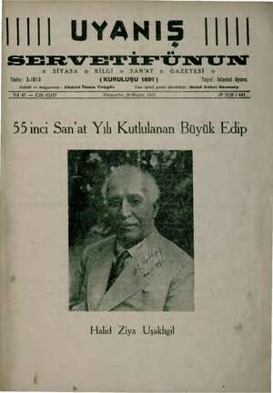  Iİ) UYANIŞ İİİ SER VETİFÜNUN Y SİYASA x BİLGİ x SAN'AT x GAZETESİ Telefon: 2-1013 (KURULUŞU 1891) Telgraf: İstanbul Uyanış
