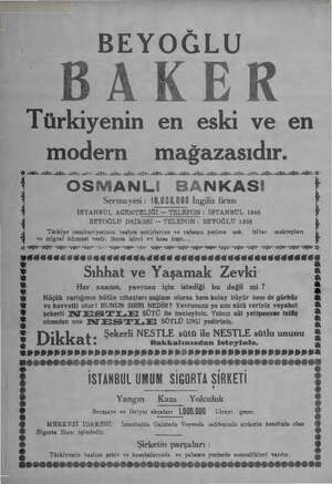  MR e İMİZ a j BE BEYOĞLU BAKER Türkiyenin en eski ve en modern mağazasıdır. AE e YE YE. DİR AY Nİ AY İZ İZ NE AŞ Aİ İZ İZ Aİ