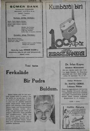    İ SÜMER Sermayesi: 62,000,900 Merkezi; ANKARA > Şubesi : İstanbul Bankanın işlettiği fabrikalar : Hereke Yünlü Dokuma...