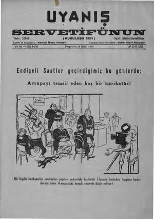  > UYANIŞ SELETW E'TİE"ÜN UN Telefon: 21013 (KURULUŞU 1891) Telgraf: istanbul Servetifünun Sahibi ve başyazıcısı : Ahmed İhsan