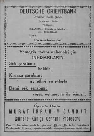    o DEVTSCHEORENTBANK O | > Dresdner Bank Şubesi k Kuruluş yeri: Berlin $ bi Türkiye'de : ş İSTANBUL: (Galata ve İstanbul) v
