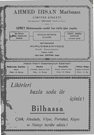  OLAR O Gr EN BYE TE — Gİ 0 Da BO m , a ei a7 AHMED İHSAN Matbaası LİMİTED ŞİRKETİ Sermayesi 180.000 Türk Mya OFSET...