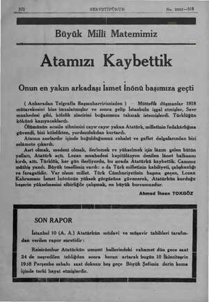  372 SERVETİFÜNUN No. 9203—518 KE Ri Büyük Milli Matemimiz > Atamızı Kaybettik Onun en yakın arkadaşı Ismet Inönü başımıza...