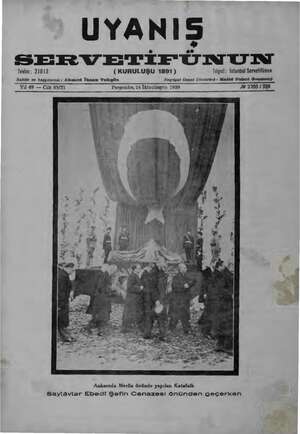  UYANIŞ SER WE'TİE'ÜMNMU NN Telefon: 21013 (KURULUŞU 1891) Telgraf: İstanbul Servetifünun Sahibi ve başyazıcışı : Ahmed İhsan