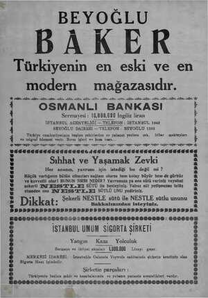  ş * BEYOĞLU BAKER Türkiyenin en eski ve en modern mağazasıdır. Ağ İY Aİ Ye A İZ YE Şa Ze A A AY. A a A ENİ NY A Aİ Aİ İY...