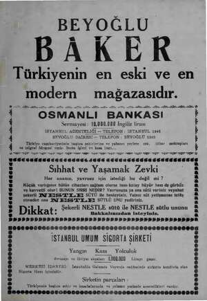  BEYOĞLU BAKER Türkiyenin en eski ve en modern mağazasıdır. MZ. ün a gr. A Aİ ANE AM ANE ai İL Aİ İL İZ. Nİ Nİ Aİ Nİ A OSMANLI