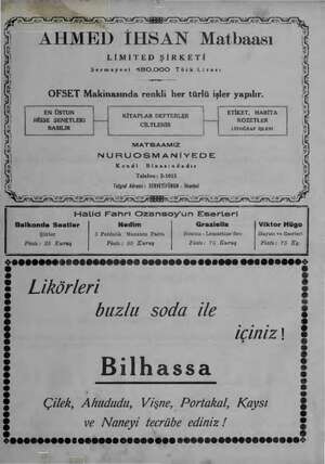  * LEE Rİ 2 m j AHMED IHSAN Matbaası o Ç 9 LİMİTED ŞİRKETİ r G Sermayesi 180.000 Türk Lirası 5 a ç 2 OFSET Makinasında renkli