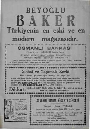      A NA Tere BEYOĞLU DAKEK Türkiyenin en eski ve en modern mağazasıdır. o İL ER e ği İZ NE Ye a Rİ ln A AY İE AY A Y Aİ ŞİŞ