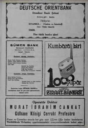  e SP A AŞ İZMİR. | i : gi a İSTANBUL : DEUTSCHE ORIENTBANK Dresdner Bank Şubesi Kuruluş yeri: Berlin Türkiye'de : (Galata ve