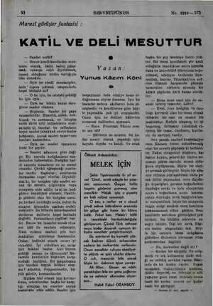    a İŞ çe ŞAŞI — 53 SERVRTİRÜNUN No, 2980— 373 Marazit görüşler fantezisi : KATİL VE DELİ MESUTTUR — Saadet nedir? — Bence