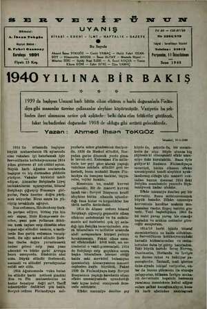  S ER V EE TİF ÜN UN Müessisi: A. İhsna Tokgöz Meşriyat Müdürü : RH. Fahri Ozansoy Kuruluşu 1891 Fiyatı 15 Krş. UYANIŞ SİYASİ