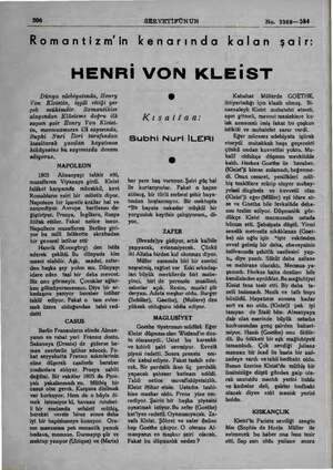  206 SERVETİFÜNUN No. 2269—584 Romantizm'in kenarında kalan şair: HENRİ VON KLEİST Dünya edebiyatında, Henry Von Kleistin,...