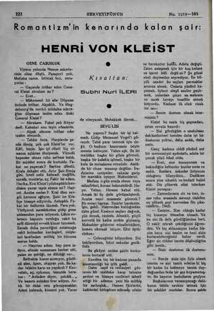  222 Romantizm'in kenarında kalan şair: GENE CASUSLUK Viyana yolunda Nemse askerle- rinin eline düştü. Pasaport yok. Mutlaka