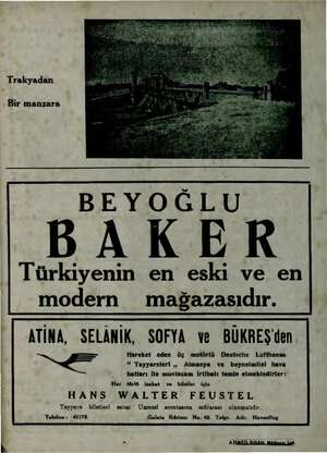  Trakyadan Bir manzara BEYOĞLU BAKER Türkiyenin en eski ve en modern mağazasıdır. ATİNA, SELÂNİK, SOFYA ve BÜKREŞ'den end e m