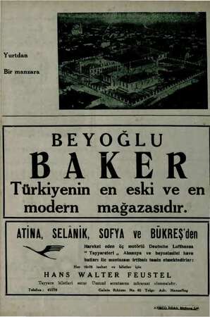  Yurtdan Bir manzara BEYOĞLU BAKER Türkiyenin en eski ve en modern mağazasıdır. ATİNA, SELÂNİK, SOFYA ve BÜKRES'den m pe ye