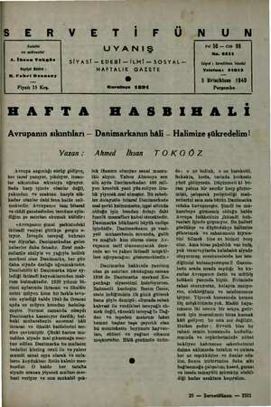    a Sahibi ve müessisi A. İhsan Tokgöz Mayriyat Müdürü : H. Fahri Ozamsoy Fiyatı 15 Krş, UYANIŞ SİYASİ — EDEBİ —İLMİ— SOSYAL