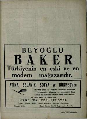    O BEYOĞLU BAKER Türkiyenin en eski ve en modern mağazasıdır. ATİNA, SELÂNİK, SOFYA ve BÜKREŞ'den Hareket eden üç motörlü