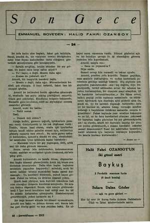  ON ge e EMMANUEL BOÖOVE'DEN: HALiIiD FAHRi OZANSOY — — 94 — Bu defa kadın söze başladı, fakat çok tatlılıkla. Sanki, kendisi
