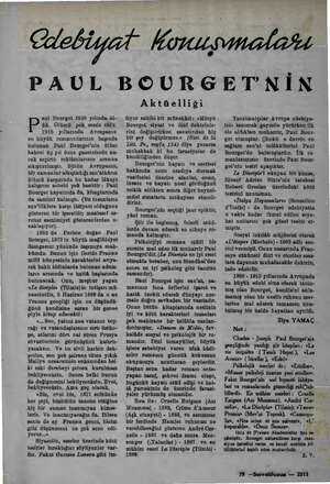  dü. Ölümü pek sessiz oldu. 1915 yıllarında Avrupanın en büyük romancılarının başında bulunan Paul Bourget'nin ölüm haberi üç